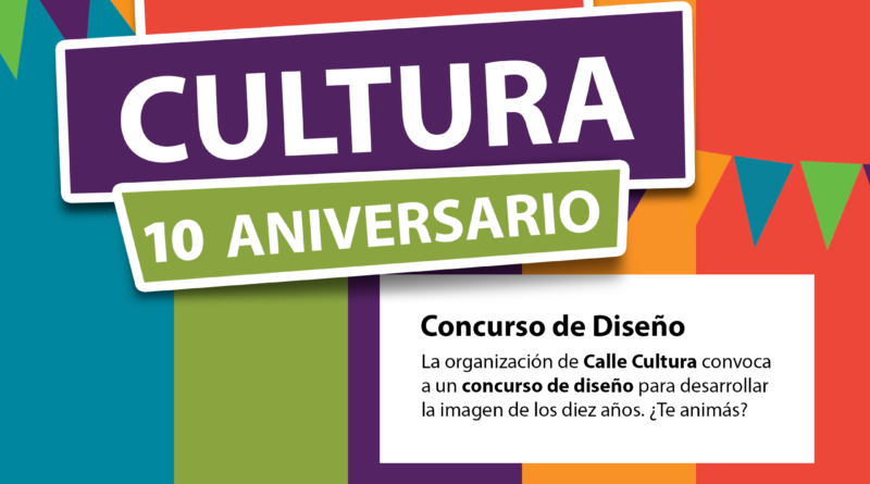 10 AÑOS DE CALLE CULTURA – CONCURSO DE DISEÑO | CALLE CULTURA 2024